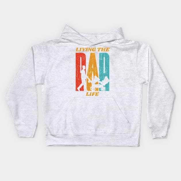 Living the Dad Live - Retro Design Kids Hoodie by Popculture Tee Collection